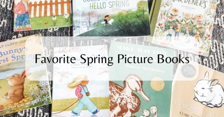 Favorite Picture Books for Spring