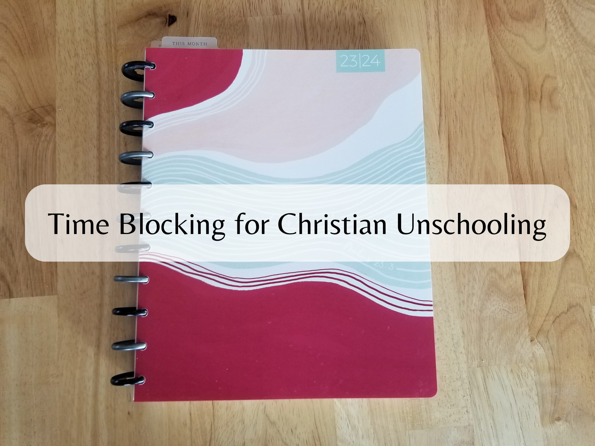 Time Blocking for Christian Unschooling
