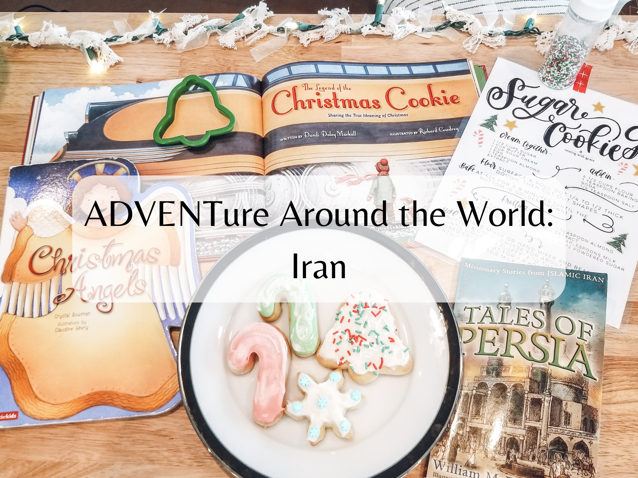 Christmas in Iran + Christmas Cookies and Angels