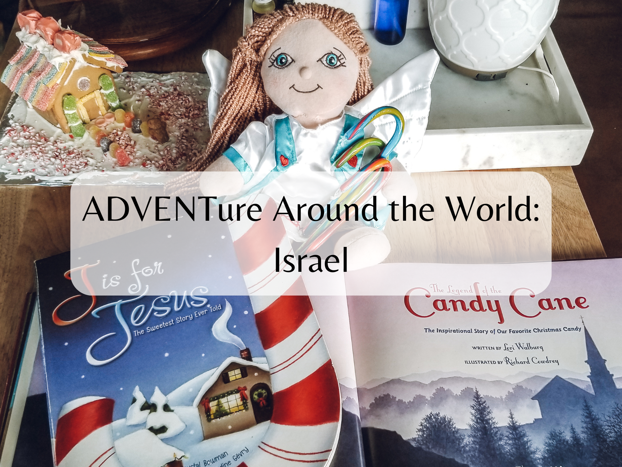 Christmas in Israel + Candy Canes