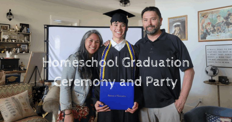 How to Throw a Homeschool Graduation Ceremony and Party