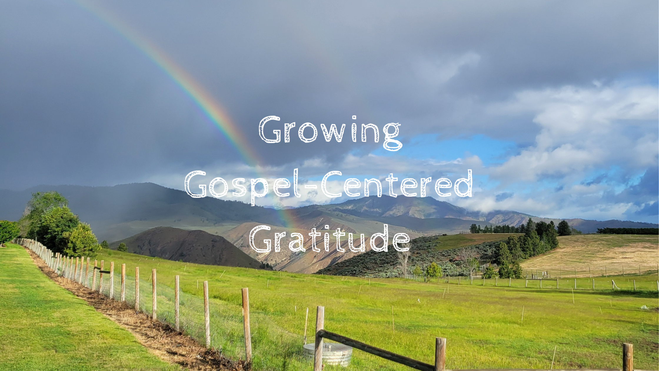 HEART VS HABIT: GROWING GOSPEL-CENTERED GRATITUDE AND MOVING BEYOND BEHAVIOR MODIFICATION